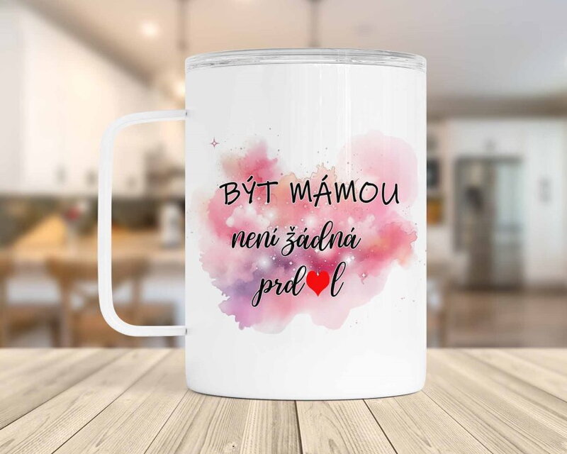 Termohrnek Být mámou Termohrnek Být mámou