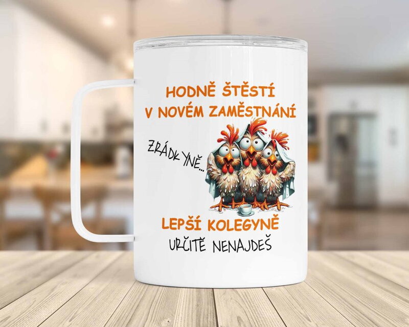 Termohrnek Nové zaměstnání slepice Termohrnek Nové zaměstnání slepice